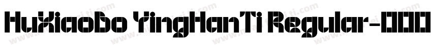 HuXiaoBo YingHanTi Regular字体转换